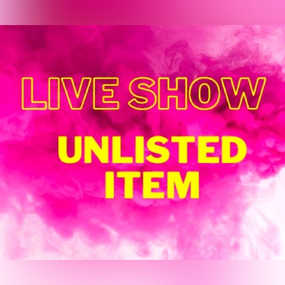 Live Show Unlisted Item (Sold As Is - No Returns Or Cancellations)
